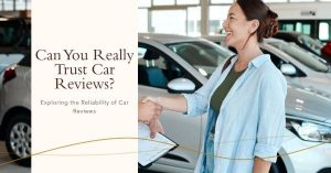 Can you Trust Car Reviews