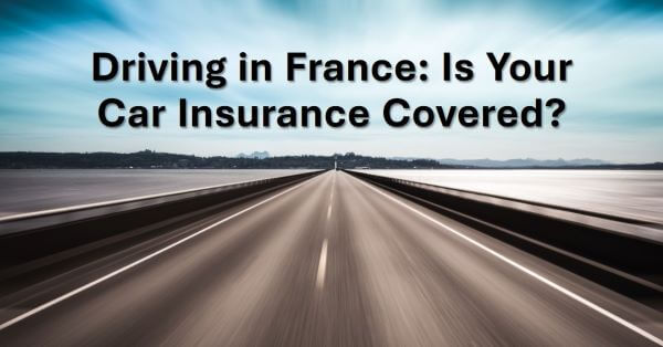 Does My Car Insurance Cover Driving in France